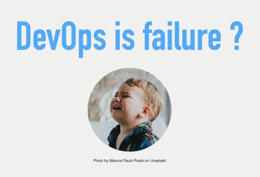 白色背景上以藍色粗體字寫著「DevOps is failure ?」，下方有一張哭泣嬰兒的圓形照片